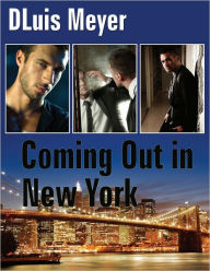 Title: Coming Out in New York, Author: DLuis Meyer