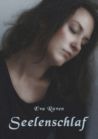 Title: Seelenschlaf, Author: Eva Raven