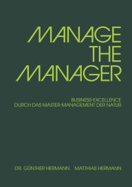 Title: MANAGE THE MANAGER, Author: Dr. Gïnther Hermann