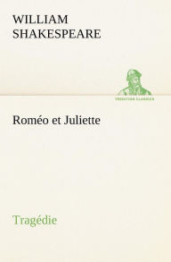 Title: Roméo et Juliette Tragédie, Author: William Shakespeare