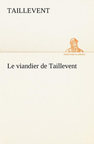 Le viandier de Taillevent