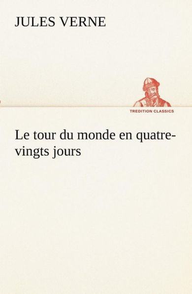 Le tour du monde en quatre-vingts jours