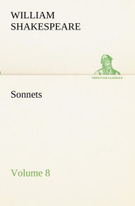 Title: Sonnets Volume 8, Author: William Shakespeare