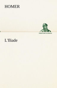 Title: L'Iliade, Author: Homer