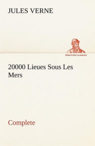 Title: 20000 Lieues Sous Les Mers - Complete, Author: Jules Verne
