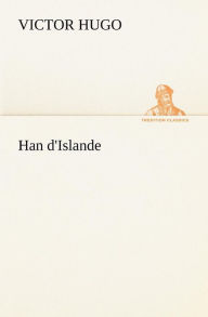 Title: Han d'Islande, Author: Victor Hugo