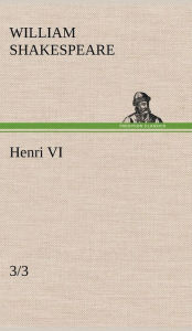 Title: Henri VI (3/3), Author: William Shakespeare