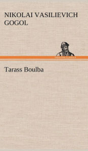 Title: Tarass Boulba, Author: Nikolai Gogol