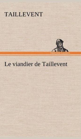 Le viandier de Taillevent