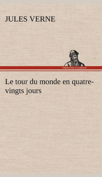 Le tour du monde en quatre-vingts jours