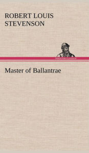 Title: Master of Ballantrae, Author: Robert Louis Stevenson