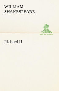 Title: Richard II, Author: William Shakespeare