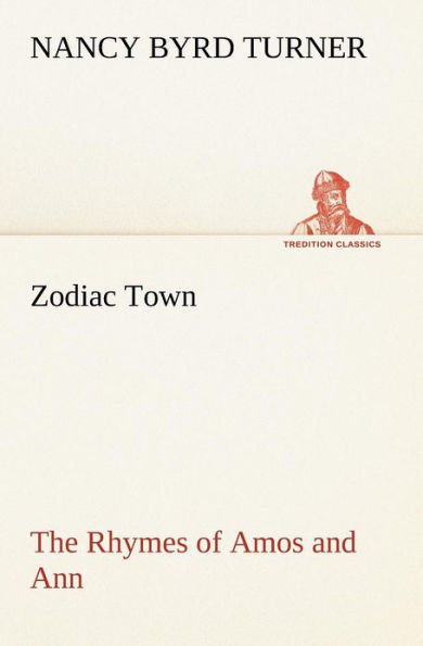 Zodiac Town The Rhymes of Amos and Ann