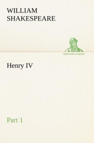 Title: Henry IV Part 1, Author: William Shakespeare