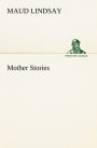 Mother Stories