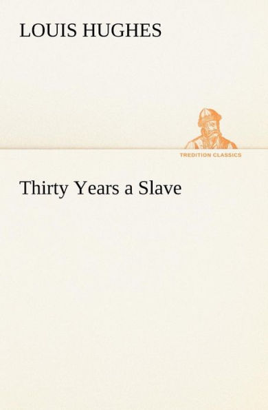 Thirty Years a Slave