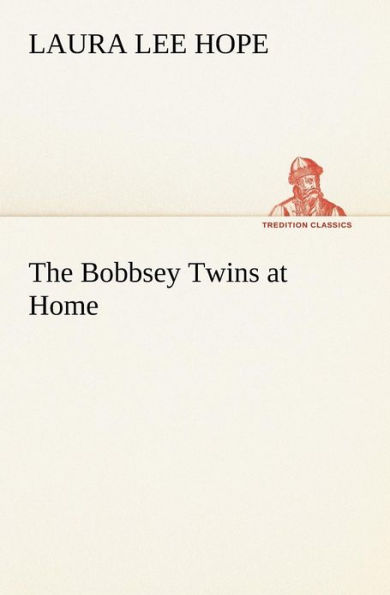 The Bobbsey Twins at Home