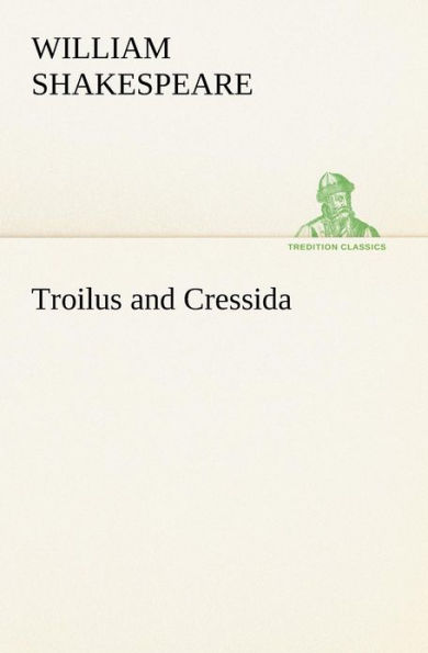 Troilus and Cressida