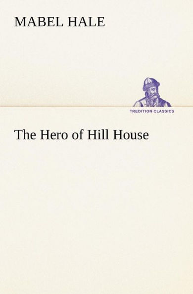 The Hero of Hill House