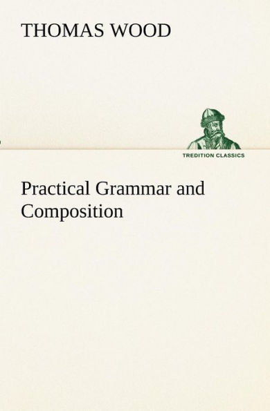 Practical Grammar and Composition