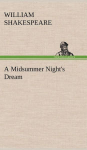 Title: A Midsummer Night's Dream, Author: William Shakespeare