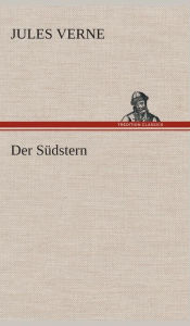 Title: Der Südstern, Author: Jules Verne