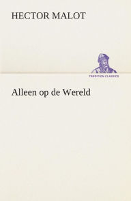 Title: Alleen op de Wereld, Author: Hector Malot