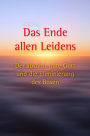 Das Ende allen Leidens: Der absolut gute Gott und die Eliminierung des Bösen