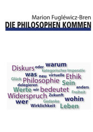 Title: Die Philosophen kommen, Author: Marion Fugléwicz-Bren