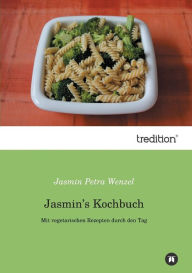 Title: Jasmin's Kochbuch, Author: Jasmin Petra Wenzel