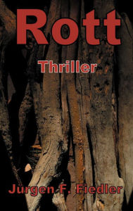 Title: Rott, Author: Jürgen F. Fiedler