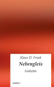 Title: Nebengleis, Author: Klaus D. Frank