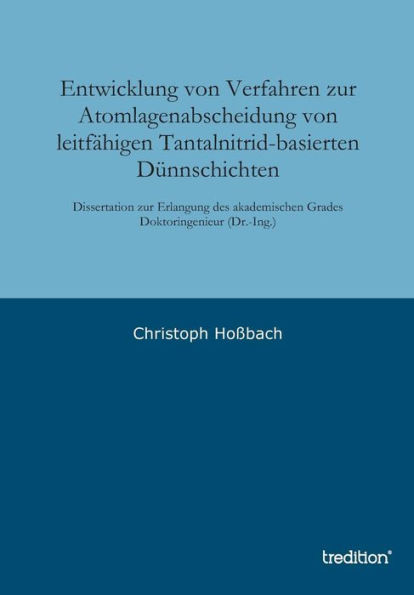 Entwicklung Von Verfahren Zur Atomlagenabscheidung Von Leitfahigen Tantalnitrid-Basierten Dunnschichten