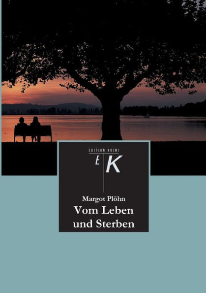 Vom Leben und Sterben