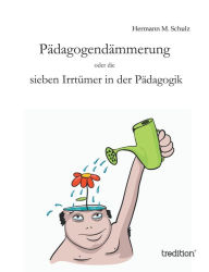 Title: Padagogendammerung, Author: Hermann M. Schulz