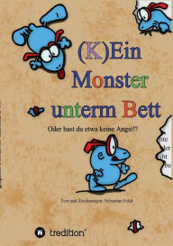 Title: (K)Ein Monster Unterm Bett, Author: Sebastian Feldt