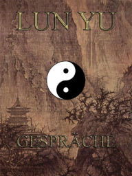Title: Lun Yü - Gespräche, Author: Jazzybee Verlag