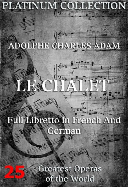 Die Sennerhütte (Le Chalet): Die Opern der Welt