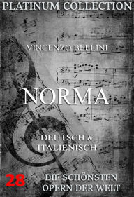 Title: Norma: Die Opern der Welt, Author: Vincenzo Bellini