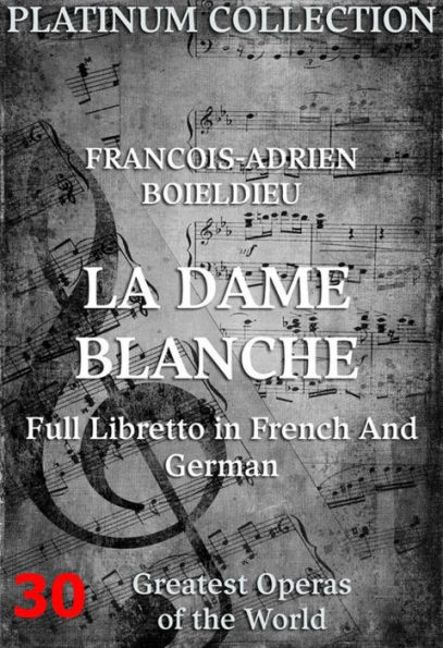 Die weiße Dame (La Dame Blanche): Die Opern der Welt
