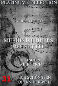 Title: Mephistopheles (Mefistofele): Die Opern der Welt, Author: Arrigo Boito