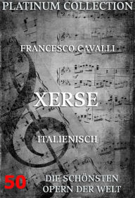 Title: Xerse: Die Opern der Welt, Author: Francesco Cavalli