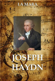 Title: Joseph Haydn, Author: La Mara