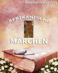 Title: Afrikanische Märchen, Author: Jazzybee Verlag