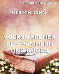 Title: Volksmärchen aus Pommern und Rügen, Author: Ulrich Jahn