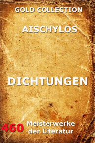 Title: Dichtungen, Author: Aischylos