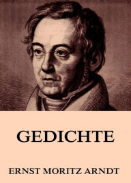 Title: Gedichte, Author: Ernst Moritz Arndt