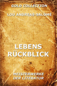 Title: Lebensrückblick, Author: Lou Andreas-Salomé