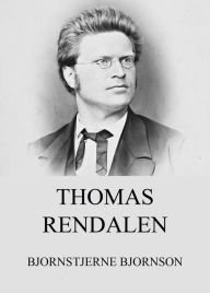 Title: Thomas Rendalen, Author: Bjornstjerne Bjornson