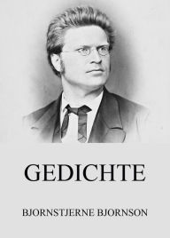 Title: Gedichte, Author: Bjornstjerne Bjornson